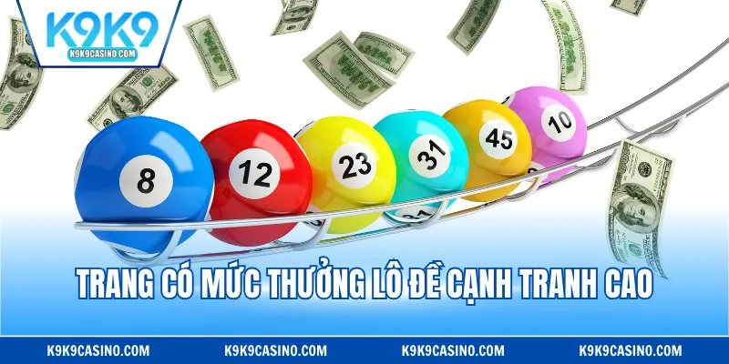 Trang có mức thưởng lô đề cạnh tranh cao